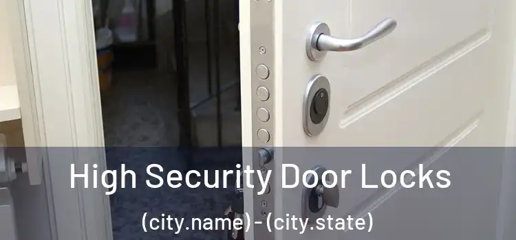 High Security Door Locks (city.name) - (city.state)